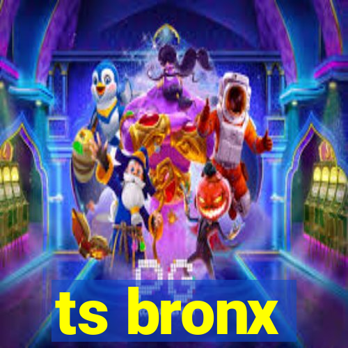 ts bronx